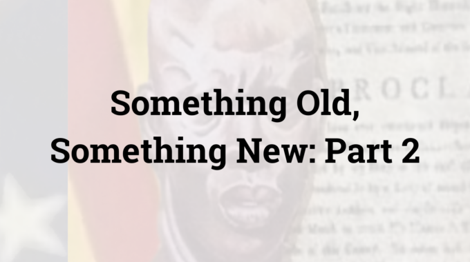 Something Old, Something New: Part 2