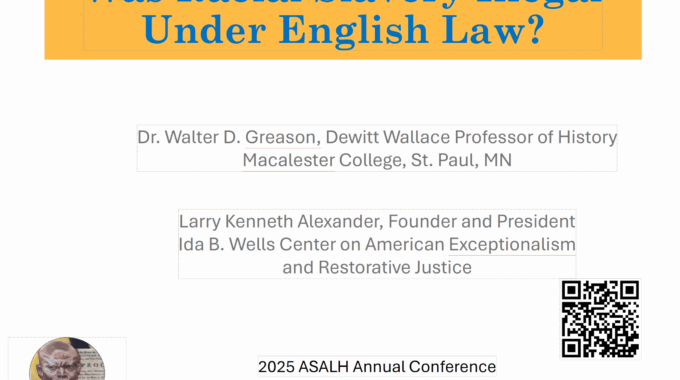 ASLAH 2025: Was Racial Slavery Illegal Under English Law?